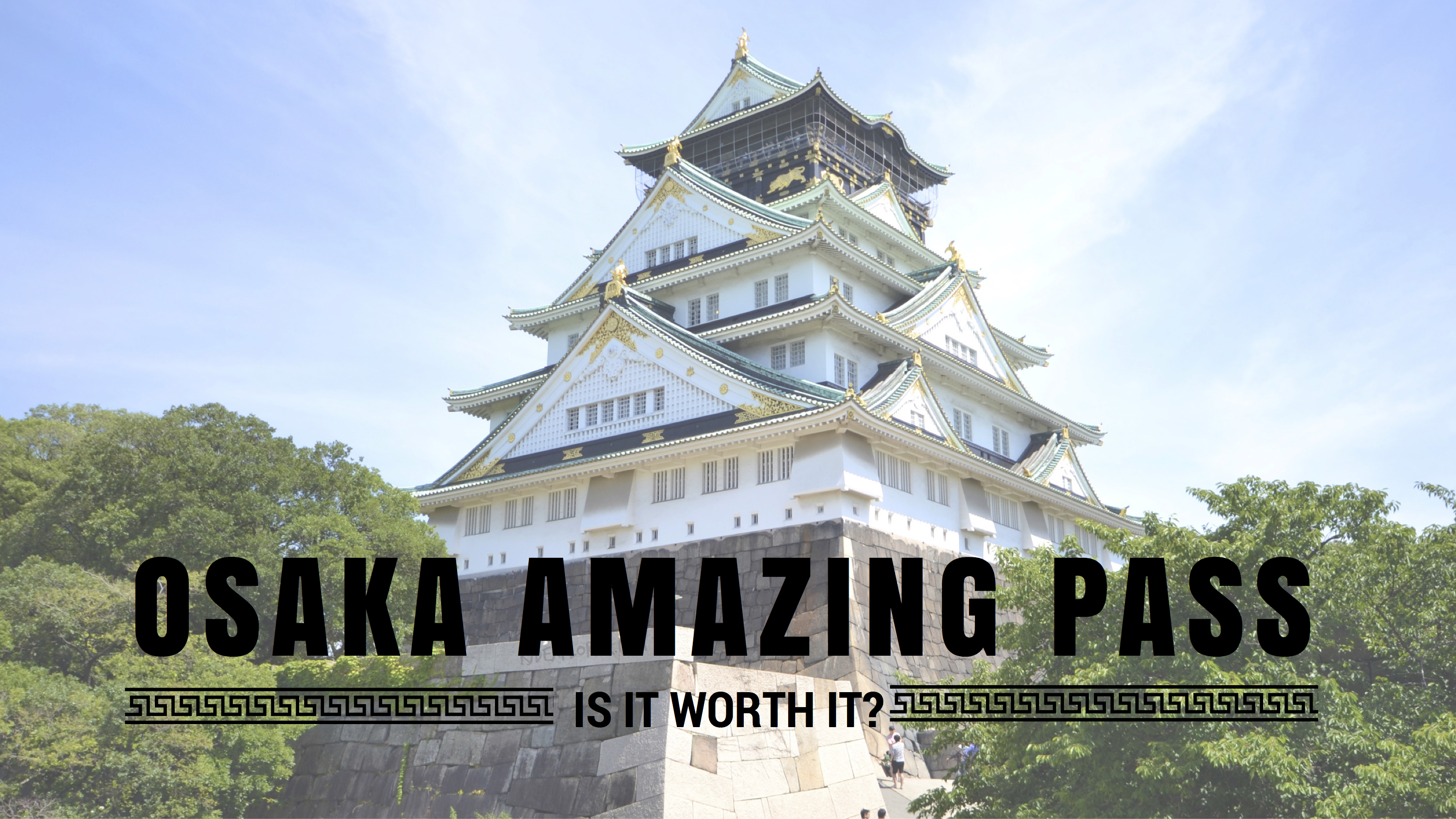 OSAKA Amazing Two Days in Osaka with the Osaka Amazing Pass iWander. iExperience. iKwento