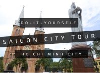 HO CHI MINH CITY | Do-It-Yourself Saigon City Tour do-it-yourself saigon city tour