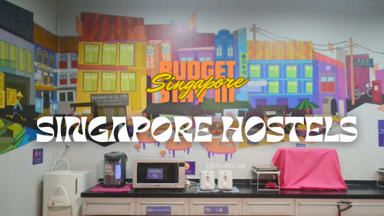 SINGAPORE | Singapore Stays for Budget Travelers