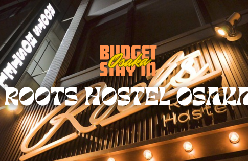 where to stay in osaka roots hostel
